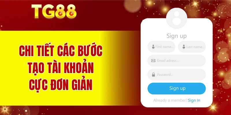 Chi tiết các bước tạo tài khoản cực đơn giản