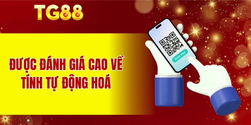 Được đánh giá cao về tính tự động hoá