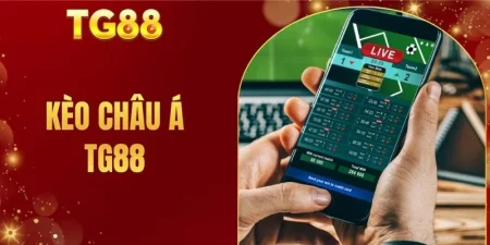 Kèo châu Á TG88