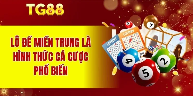 Lô đề miền Trung là hình thức cá cược phổ biến