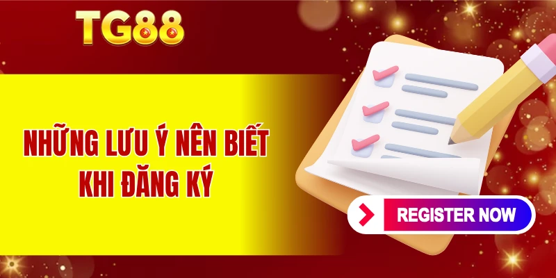 Những lưu ý nên biết khi đăng ký