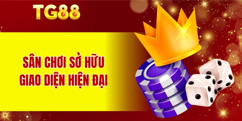 Sân chơi sở hữu giao diện hiện đại