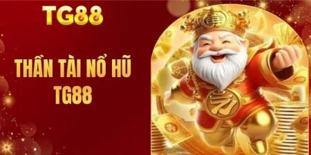 Thần Tài Nổ Hũ TG88