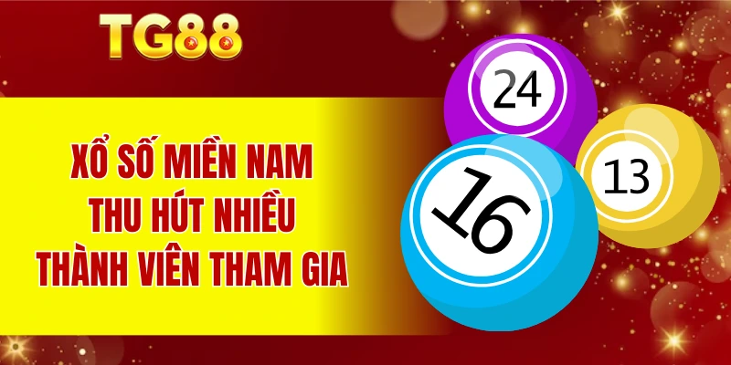 Xổ số miền Nam thu hút nhiều thành viên tham gia
